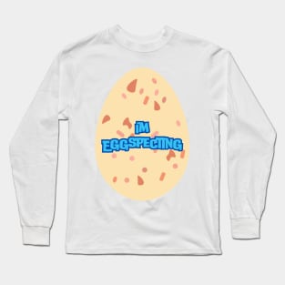 What Were You Eggspecting Long Sleeve T-Shirt